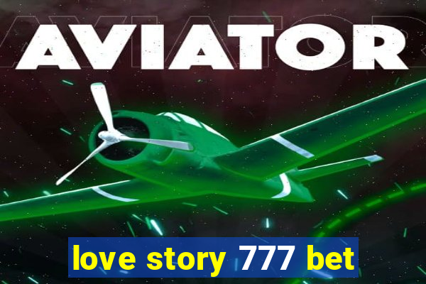 love story 777 bet